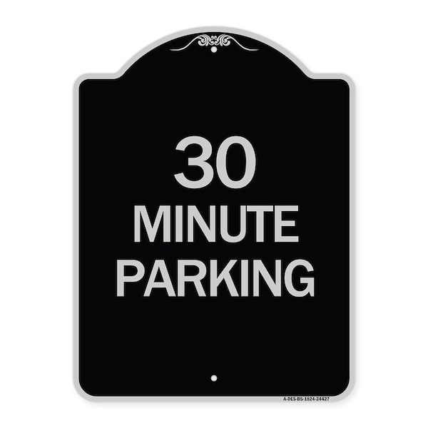 Signmission 30 Minute Parking Heavy-Gauge Aluminum Architectural Sign, 24" x 18", BS-1824-24427 A-DES-BS-1824-24427 - main